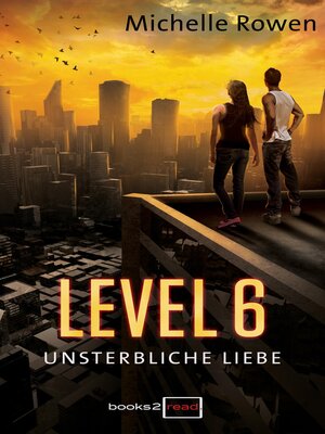 cover image of Level 6--Unsterbliche Liebe